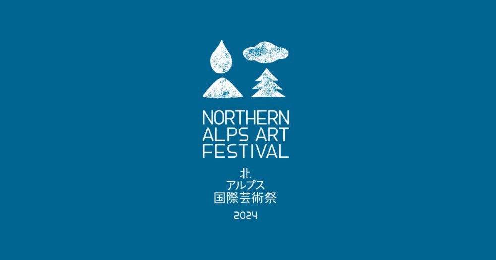 Northern Alps Art Festival 2024 – Please check before visiting